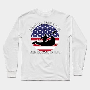 Sorry For What I Said While Docking The Boat Long Sleeve T-Shirt